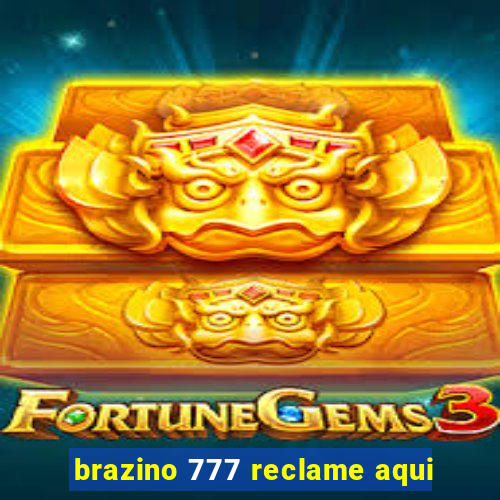 brazino 777 reclame aqui